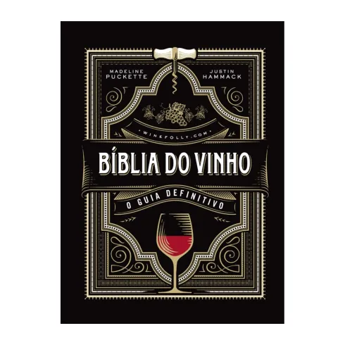 Bíblia Do Vinho de Madeline Puckette