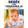 Bebés com Trissomia 21 de Karen Stray-Gundersen