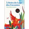 À Beira do Lago dos Encantos