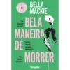 Bela Maneira de Morrer de Bella Mackie