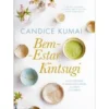 Bem-Estar Kintsugi de Candice Kumai