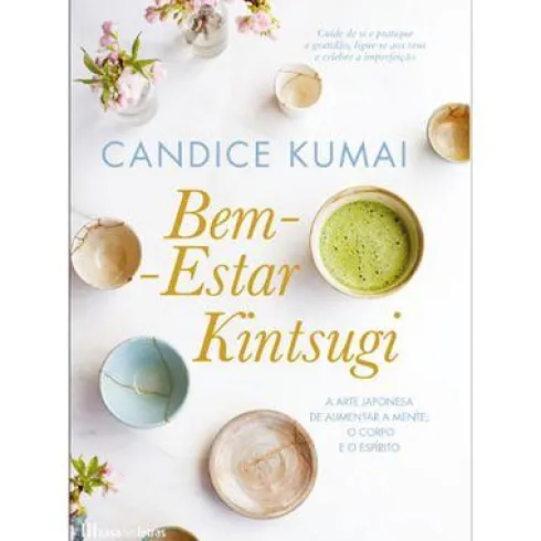 Bem-Estar Kintsugi de Candice Kumai