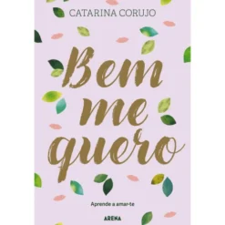 Bem Me Quero de Catarina Corujo