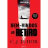 Bem-Vindos Ao Retiro de C. J. Tudor