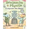 Benjamim e Papoila 4: o Segredo dos Bagus de Matthew Cordell