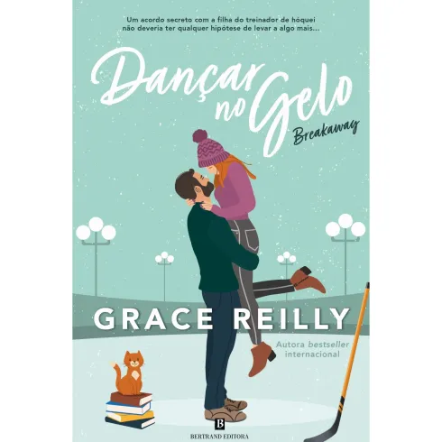 Beyond The Play - Livro 2: Dançar no Gelo - Breakaway de Grace Reilly