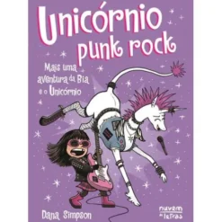 Bia e o Unicórnio - Livro 17: Unicórnio Punk Rock de Dana Simpson