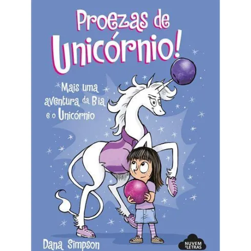 Bia e o Unicórnio - Proezas de Unicórnio!de Dana Simpson