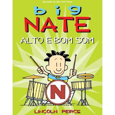 Big Nate - Alto e Bom Som de Lincoln Peirce