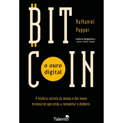 Bitcoin: O Ouro Digital de Nathaniel Popper