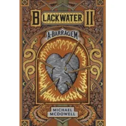 Blackwater - Livro 2: A Barragem de Michael McDowell
