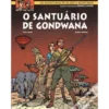 Blake e Mortimer Nº 18 - o Santuário de Gondwana de André Juillard e Yves Sente