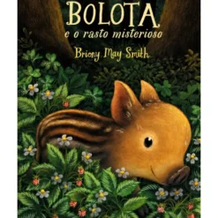 Bolota E O Rasto Misterioso de Briony May Smith