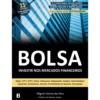 Bolsa - Investir Nos Mercados de Miguel Gomes da Silva