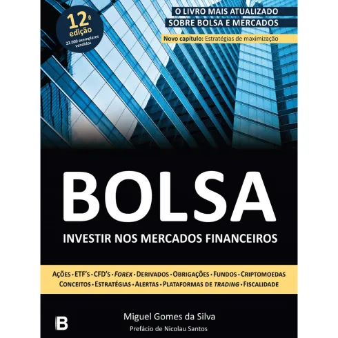 Bolsa - Investir nos Mercados Financeiros de Miguel Gomes da Silva