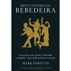 Breve História da Bebedeira de Mark Forsyth