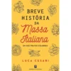 Breve História da Massa Italiana de Luca Cesari