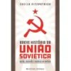 Breve História da União Soviética de Sheila Fitzpatrick - Queda, Ascensão e Cinzas de um Império