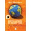 Breve História de Quase Tudo (Livro de Bolso) de Bill Bryson
