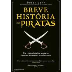 Breve História dos Piratas de Peter Lehr de Peter Lehr