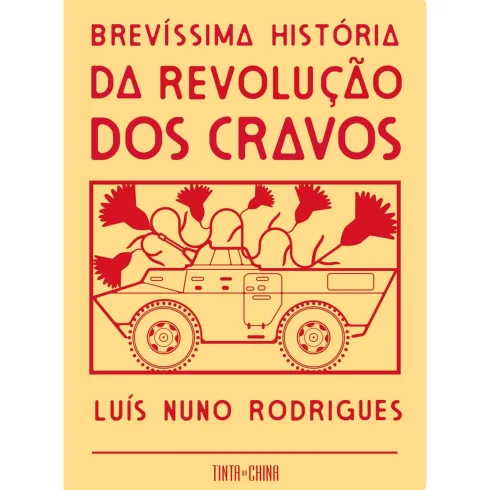 Brevíssima História Da Revolução Dos Cravos de Luís Nuno Rodrigues