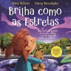 Brilha Como as Estrelas de Anna Wilson e Harry Woodgate