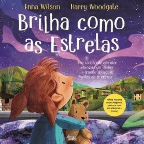 Brilha Como as Estrelas de Anna Wilson e Harry Woodgate
