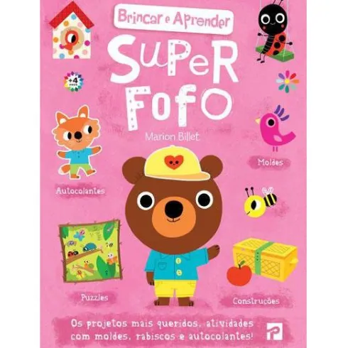 Brincar e Aprender - Superfofo de Marion Billet