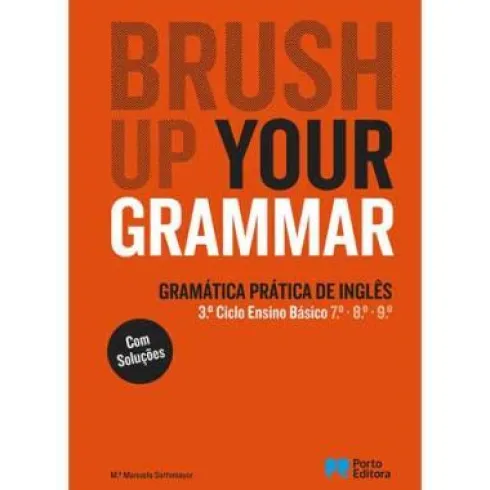 Brush Up Your Grammar - Inglês - 7º, 8º e 9º Anos e Ensino Profissional