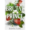 Brutal Prince - Paixão sem Limites de Sophie Lark