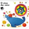 Buraquinhos - o Circo das Cores de Emanuela Bussolati e Chiara Bordoni