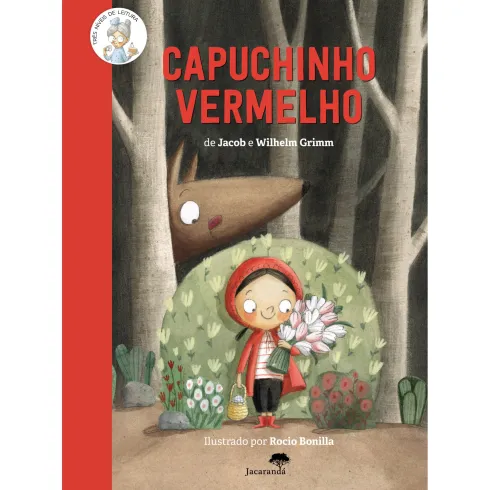 Capuchinho Vermelho de Jacob Grimm, Wilhelm Grimm, Rocio Bonilla