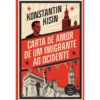 Carta De Amor De Um Imigrante Ao Ocidente de Konstantin Kisin