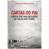 Cartas Do Pai: Cartas Dos Pais Reclusos No Gulag Aos Filhos de Vários