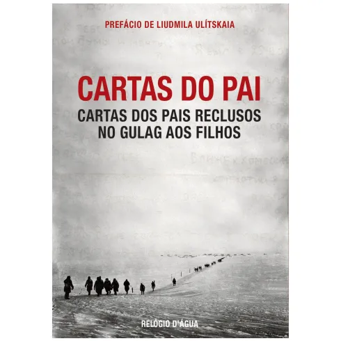 Cartas Do Pai: Cartas Dos Pais Reclusos No Gulag Aos Filhos de Vários