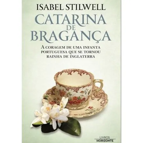 Catarina de Bragança de Isabel Stilwell