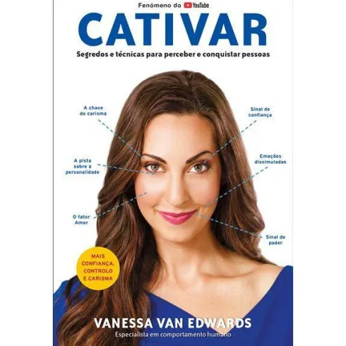 Cativar de Vanessa Van Edwards - Segredos e Técnicas para Perceber e Conquistar Pessoas