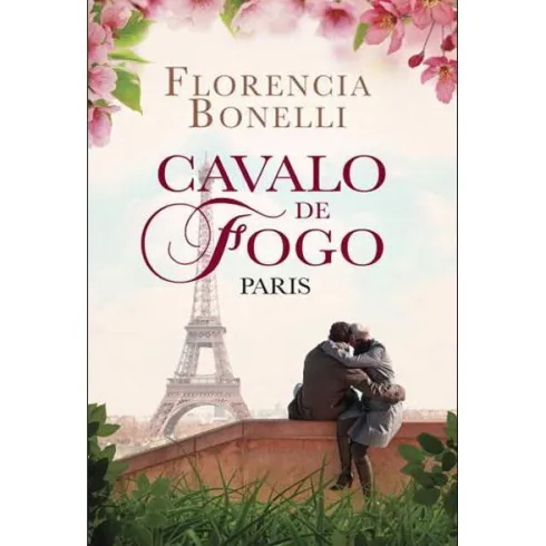Cavalo de Fogo - Paris de Florencia Bonelli