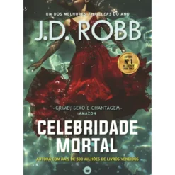 Celebridade Mortal de J.D. Robb