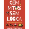 Cem Mitos Sem Lógica de Sara Sá