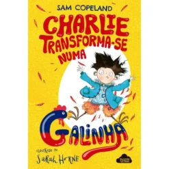 Charlie Transforma-se Numa Galinha de Sam Copeland