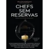 Chefs sem Reservas 2025 de Nelson Marques