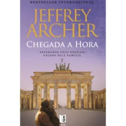 Chegada a Hora (Livro de Bolso) de Jeffrey Archer