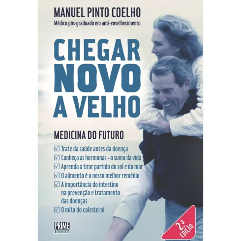 Chegar Novo a Velho de Manuel Pinto Coelho