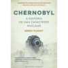Chernobyl - A História de Uma Catástrofe Nuclear de Serhii Plokhy