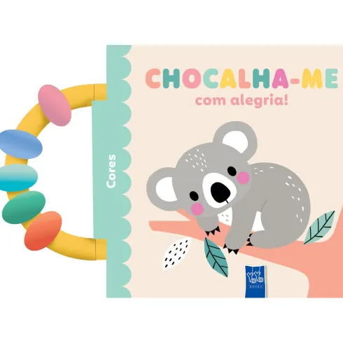 Chocalha-Me Com Alegria! - Cores de Yoyo Books