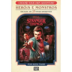Choose Your Own Adventure® Stranger Things: Heróis e Monstros de Rana Tahir