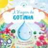 Ciclos da Natureza Nº 2 - A Viagem da Gotinha de Melanie Joyce