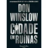 Cidade Em Ruínas de Don Winslow