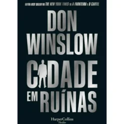 Cidade Em Ruínas de Don Winslow
